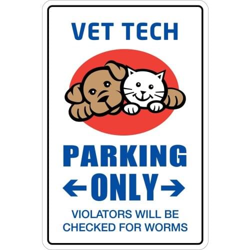 StickerPirate Vet Tech Parking Only 8" x 12" Metal Novelty Sign Aluminum NS 84
