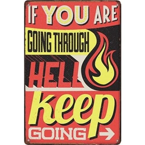 Metal Tin Sign Keep Going Through the Hell Decor Bar Pub Vintage Retro Poster