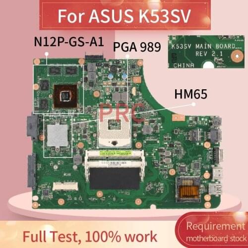REV:2.1 For ASUS K53SV Laptop Motherboard HM65 PGA 989 N12P-GS-A1 DDR3 Notebook Mainboard