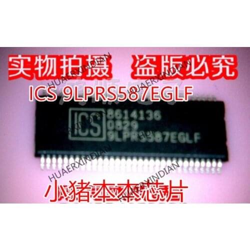 Brand new original ICS 9LPRS587EGLF ICS9LPRS587EGLF ICS9LPRS587EGLF High Quality