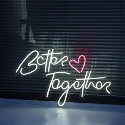 Neon Sign Better Together Custom Waterproof Flex Wedding Handcrafted Love Neon For Shop Logo Club Nightclub Game Room Wall Decor