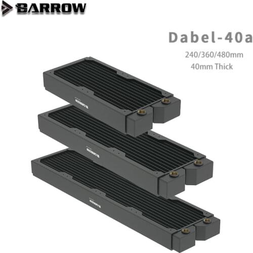 Barrow water cooling Copper Radiator Dabel-40a 360/480,40mm Thickness 12 Circulating Waterways, Suitable For 120mm Fans