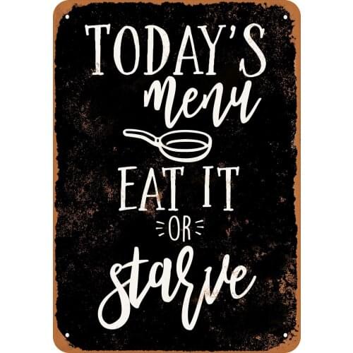 Todays Menu Eat It Or Starve Rustic Retro Fashion Chic Metal Tin Sign Garage Vintage Garden House Wall Decor 12X8 Inch