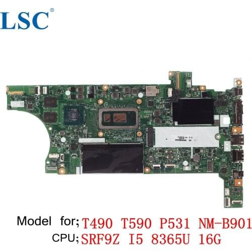For Lenovo ThinkPad T490 T590 P531 Laptop Motherboard NM-B901 CPU;I5 8365U 16G