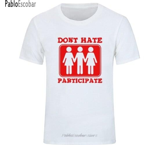 New Fashion Don't Hate Participate Threesome T shirt Adult Joke Personality Pattern Crew Neck 100% Cotton Top Clothing T-Shirt