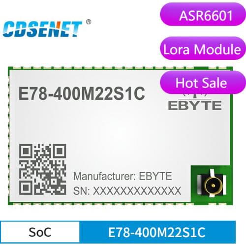 ASR6601 LoRa Wireless Module 433Mhz 470Mhz LoRaWAN LinkWAN E78-400M22S1C CDSENET 6km RF Transceiver Receiver IPEX Stamp Hole