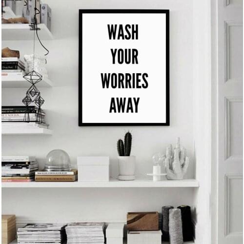 Wash Your Worries Away! Bathroom Quotes Art Canvas Painting Abstract Black And White Posters Hd Print Wall Art Picture No Framed