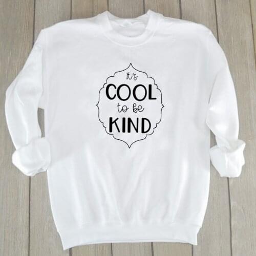 Its Cool To Be Kind Jesus Cotton Sweatshirt Women Christian Religious Pullover Full Long Sleeve Top Shirt Drop Shipping bts