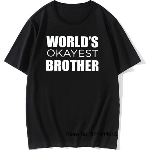 Worlds Okayest Brother Funny T Shirt 2021 Fashion Letter Tshirts 100% Cotton Short Sleeve Gift Idea Tops Tees For Men Womens