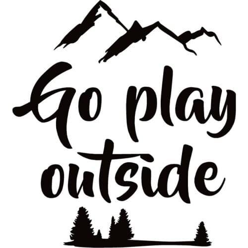 40674# Die-Cut Vinyl Decal Go Play Outside Car Sticker Waterproof Auto Decors on Car Body Bumper Rear Window