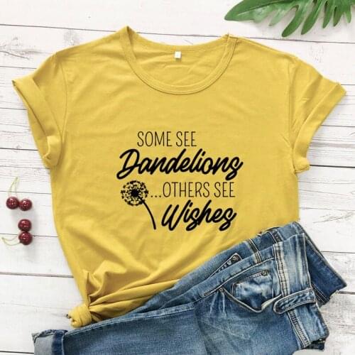 Some See Dandelions Others See Wishes T-shirt Vintage Botanical Inspirational Quote Top Tee Trendy Women Graphic Positive Tshirt