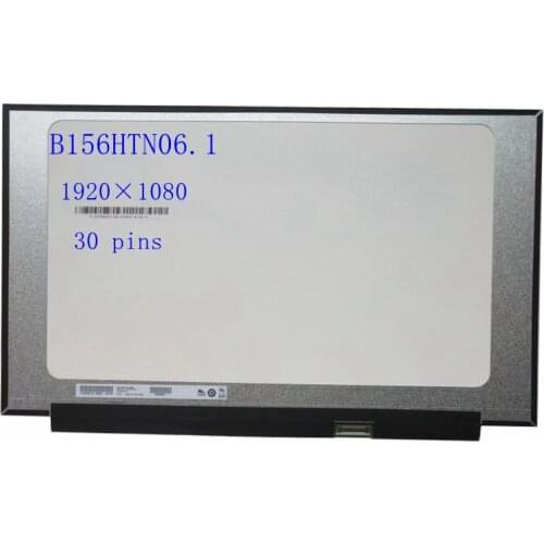 15.6'' slim LED LCD screen B156HTN06.1 NT156FHM-N61 For ASUS FL8700F FHD 1920X1080 Matrix Laptop Edp 30pin narrow side