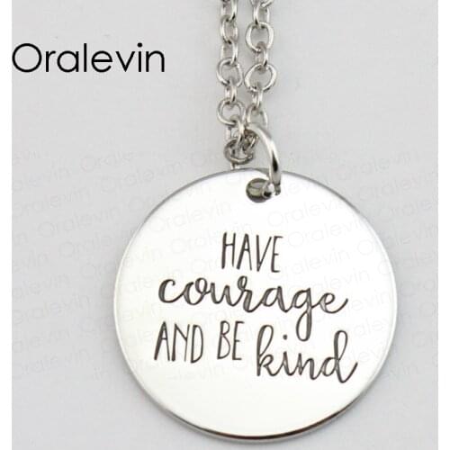 HAVE COURAGE AND BE KIND Pendant Charms Necklace Gift Jewelry 10Pcs/Lot #LN407