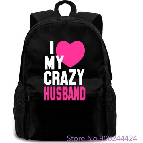 I Love My Crazy Husband Couple Style women men backpack laptop travel school adult student