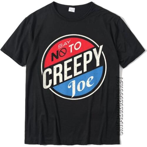 Funny Anti Joe Biden 2020 Creepy Joe T Shirt T-Shirt Top T-Shirts Casual Designer Cotton Tops Tees Street For Men