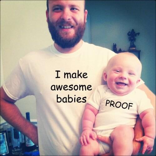 I Make Awesome Babies Proof Funny Matching Tees Dad Tshirt Baby Bodysuit Perfect Gift for A New Daddy on Fathers Day