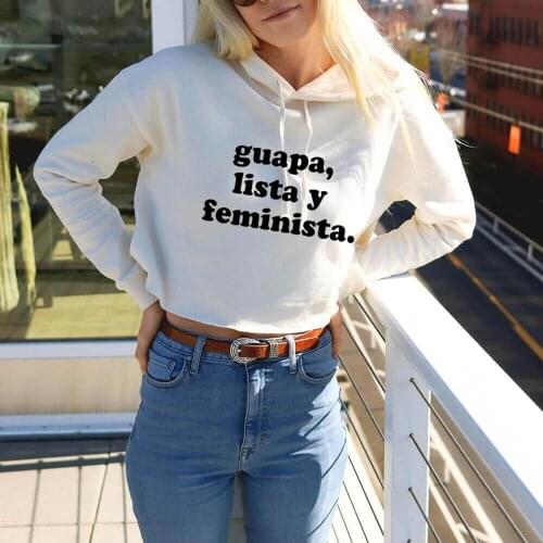 Guapa Lista Y Feminist Spanish 100%Cotton Women Sexy Crop Top Hoodie Latina Power Casual Pullover Long Sleeve Hooded Latina Gift