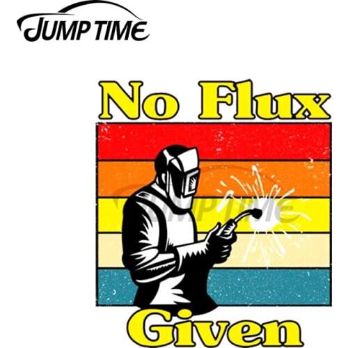 Jump Time 13 x 12cm For No Flux Given Talented Welder Car Stickers Windows Decal Sunscreen Motorcycle Vinyl Material Decoration