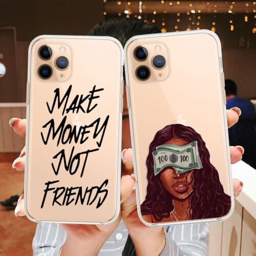 Cute MAKE MONEY Not Friends Black Girl Phone Case for IPhone 12 11 Pro XR XS MAX SE2020 7 8 6Plus Clear Silicone Coque Fundas