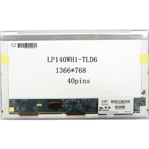 LP140WH1 TLD6 Laptop LCD Screen 140WH1 TLD6 LP140WH1 TLC2 LP140WH1 TLD3 LP140WH4 TLN1 TLA1 TLB1 matrix display 1366*768 40pin