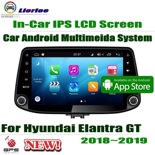 New version For Hyundai Elantra GT 2018 2019 Android System 9" HD IPS LCD Screen Head Unit GPS Radio Player Navi Multimedia