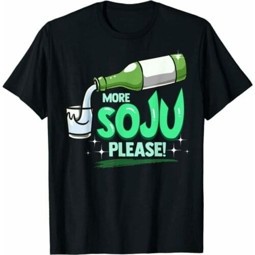 More Soju Please Korean Alcohol Drinking Party Tshirt Cotton Trend