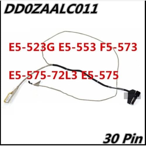 Laptop display Cable For Acer E5-523G E5-553 TMTX50 F5-573 E5-575 G DD0ZAALC011 LCD Cable 30 Pin