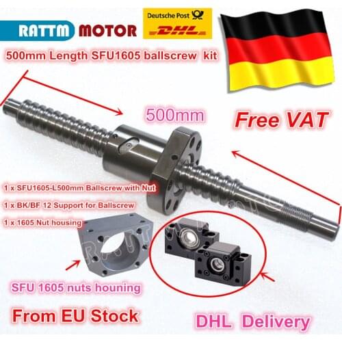 EU Free VAT SFU1605 Ballscrew-L500mm end BK/BF12 Machined with nut & BK/BF12 End Support & Nut housing CNC router machine