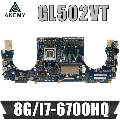 Akemy New GL502VT 8GB RAM/i7-6700HQ GTX970M/6G Motherboard For ASUS ROG Strix GL502VT S5VT Laotop Mainboard Motherboard