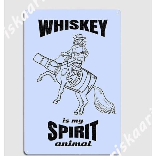 Whiskey Is My Spirit Animal Funny Whiskey Drinker Gift Poster Metal Plaque Kitchen Wall Decor Designing Tin sign Poster