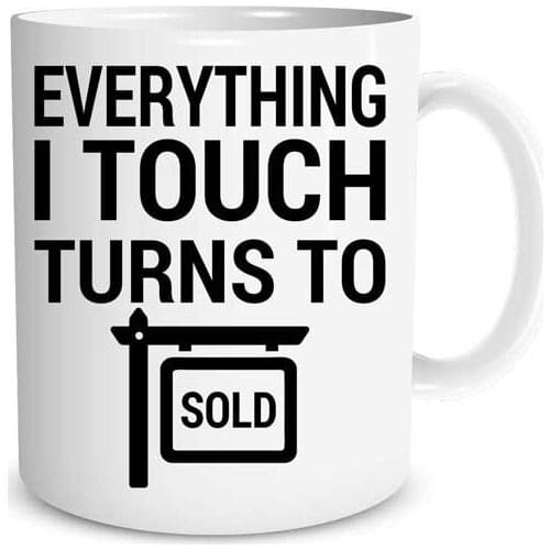 Everything I Touch Turns To SOLD - Funny Realtor Mug - Great Gift for Broker,Realtor,Salesman,Real Estate Agent,Boss