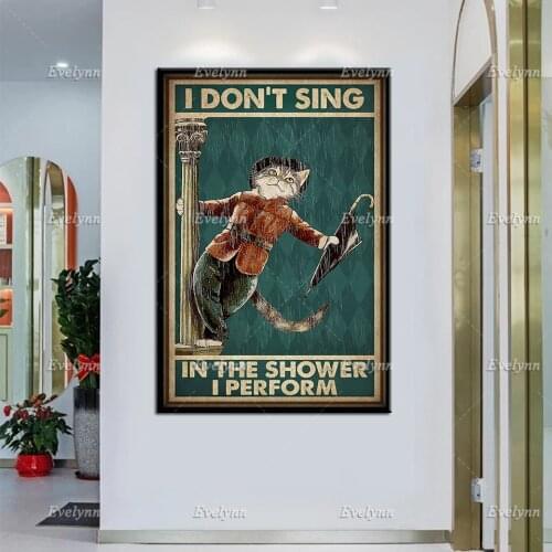 Cat Lovers I Don't Sing In The Shower I Perform Retro Poster Wall Art Print Home Living Bathroom Decor Canvas Unique Gift