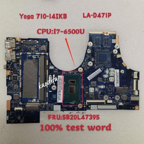 For Yoga 710-14IKB Laptop Motherboard DDR4 CPU I7-6500u BIUY2 Y3 LA-D471P FRU 5B20L47395 100% Test OK