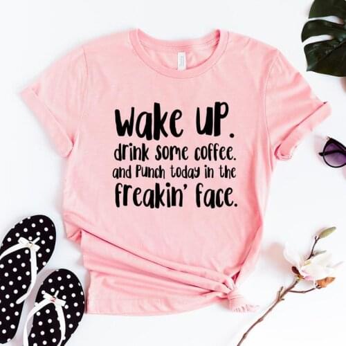 Wake Up Drink Some Coffee morning letters T-Shirts 100% cotton crewneck short sleeve top tees for women Ladies plus size goth