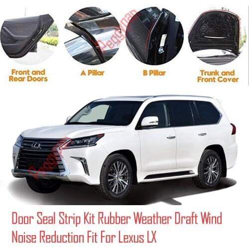 Door Seal Strip Kit Self Adhesive Window Engine Cover Soundproof Rubber Weather Draft Wind Noise Reduction Fit For Lexus LX