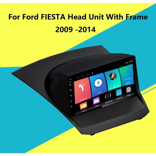 9 " 2 Din Car Multimedia Player Android 8.1 Wifi GPS Navigation Autoradio For Ford FIESTA Head Unit with Frame 2009 -2014