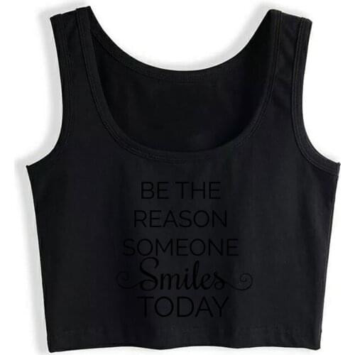 Crop Top Female Be the reason someone smiles today Design Inscriptions Print Tops Women