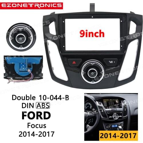 2-1Din Car DVD Frame Audio Fitting Adaptor Dash Trim Kits Facia Panel 9 inch For FORD Focus 2014-2017 Double Din Radio Player