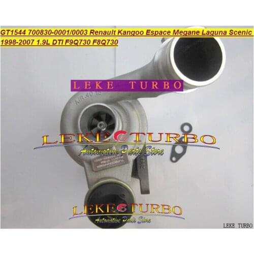 Free Ship GT1544S 700830-0001 700830-0003 700830 Turbo For Renault Kangoo Espace Megane Laguna 98-07 F9Q F8Q 730 1.9L DTI 100HP