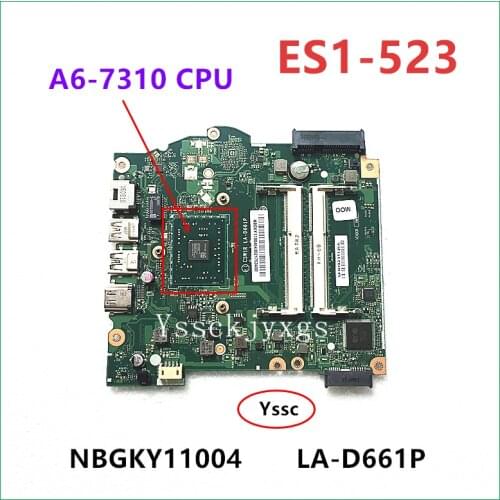 LA-D661P Motherboard , for Acer Aspire ES1-523 laptop motherboard , NBGKY11004 mainboard , ( with A6-7310 CPU ) 100% test OK