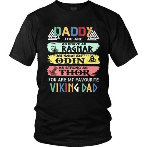 Viking Dad Daddy Tshirts Men Leisure Tee Tops 100% Cotton T Shirt Short Sleeve Ragnar Odin Thor Viking T-shirt Gift Idea Clothes