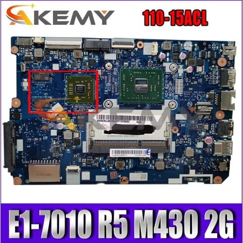 Akemy CG521 NM-A841 Motherboard For Lenovo 110-15ACL Laptop Motherboard CPU E1-7010 R5 M430 2G DDR3 100% Test Work