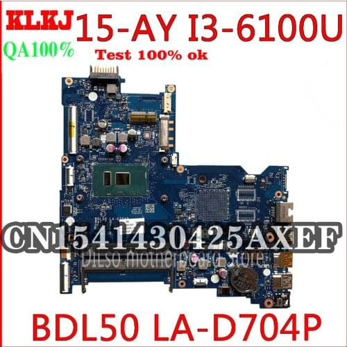 KLKJ LA-D704P motherboar For HP 15-AY 15-AC Laptop Motherboard BDL50 LA-D704P REV:1.0 I3-6100U 854945-601 854945-001 original