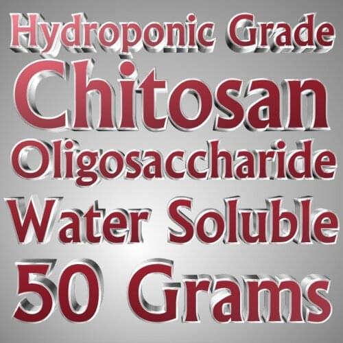 50g CHITOSAN Oligosaccharide - Water Soluble Powder No Shock Bud Factor X