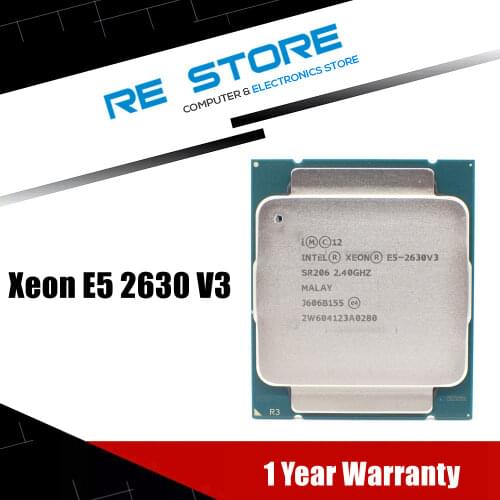 Used Intel Xeon E5 2630 V3 Processor SR206 2.4Ghz 8 Core 85W Socket LGA 2011-3 CPU E5 2630V3