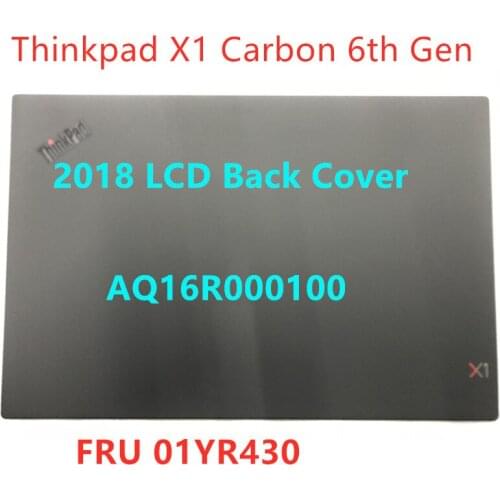 New and Original LCD rear Lid cover case For Lenovo ThinkPad X1 Carbon 6th Gen FHD LCD cover FRU 01YR430 AQ16R000100