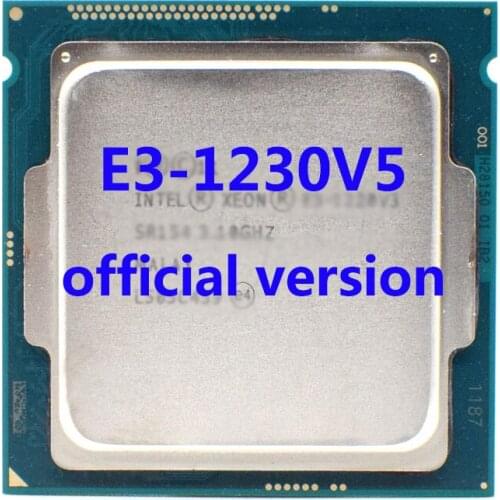 E3-1230V5 Official Verasion CPU Intel Xeon rocessor 3.40Ghz 4-Core 8M TPD 80W FCLGA1151 For E3 V5 Motherboard