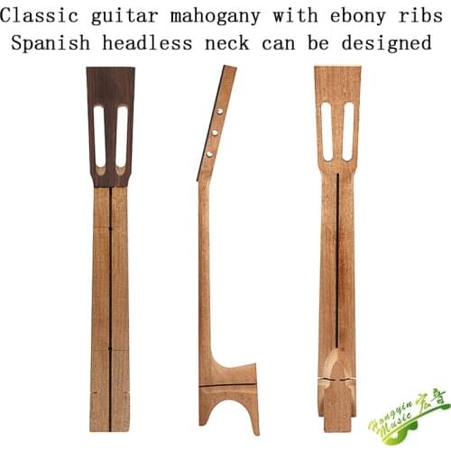 DIY African mahogany and ebony classical guitar neck can be designed with Spanish neck handle material