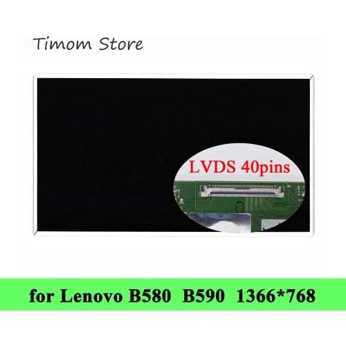 For Lenovo B580 B590 1366*768 LVDS 40 pin 15.6 LCD LED Screen Without Press or Color Points Flat Golssy Matte Panel 100% Testing