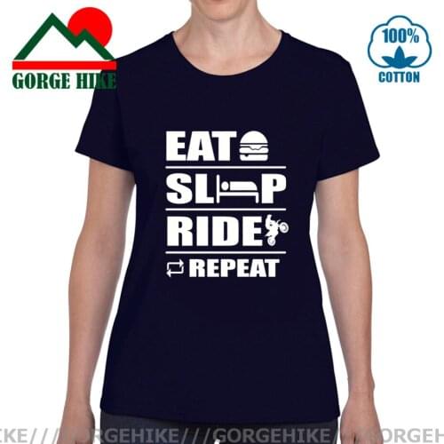 Humor Joke Eat Sleep Ride Repeat Motorcycle T shirt women Motobikers Tops Never take helmets off Tee Funny Dirt Bike Rider Shirt
